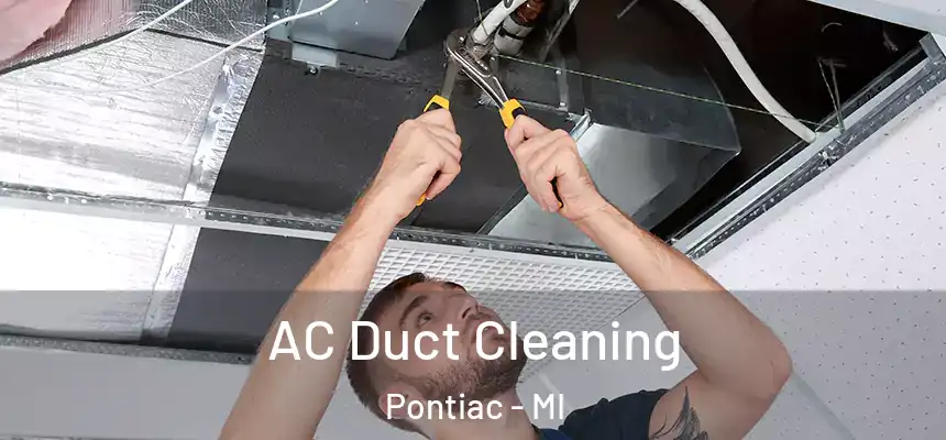  AC Duct Cleaning Pontiac - MI