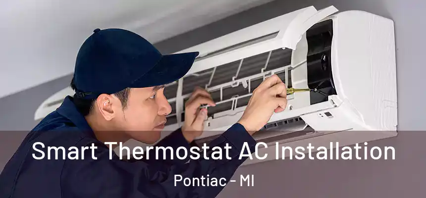 Smart Thermostat AC Installation Pontiac - MI